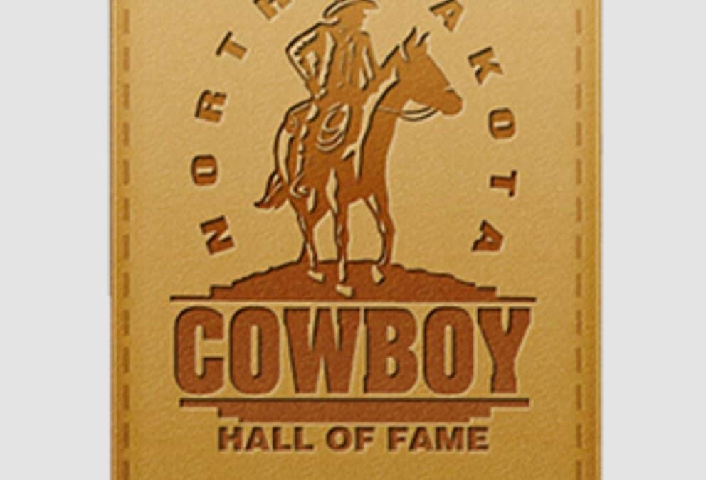 North Dakota Cowboy Hall of Fame announces  2024 Class of Inductees